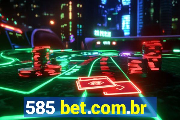 585 bet.com.br